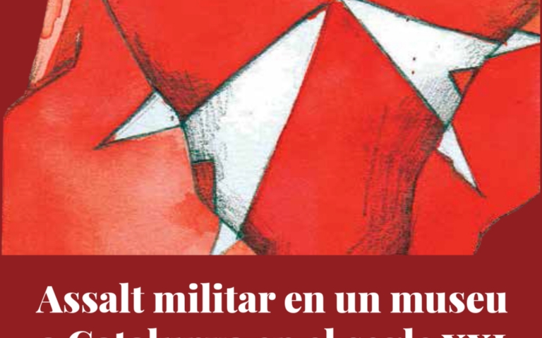 Presentació del llibre: Assalt militar en un museu de Catalunya en el segle XXI. Anàlisi dels fets en el seu context
