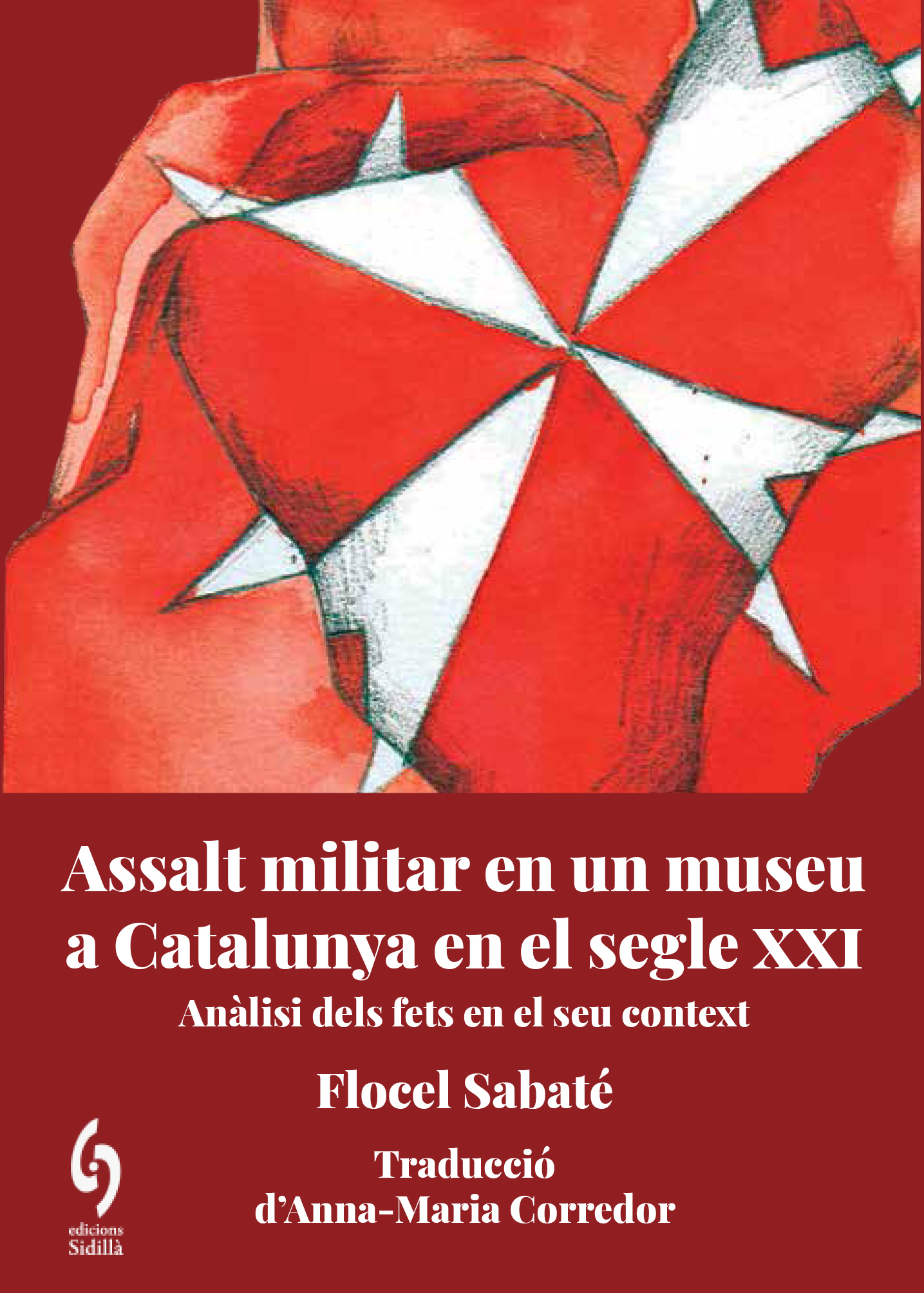 Presentació del llibre: Assalt militar en un museu de Catalunya en el segle XXI. Anàlisi dels fets en el seu context